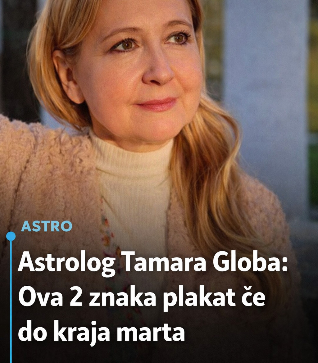 Astrolog Tamara Globa: Ova 2 znaka plakat će do kraja marta - featured image Astrolog Tamara Globa: Ova 2 znaka plakat će do kraja marta - featured image