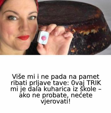 NE PADA Ml NA PAMET RlBATI PRLJAVE TAVE: 0vaj TRIK mi je dala kuharica iz škole – ako ne probate, nećete vjerovati!