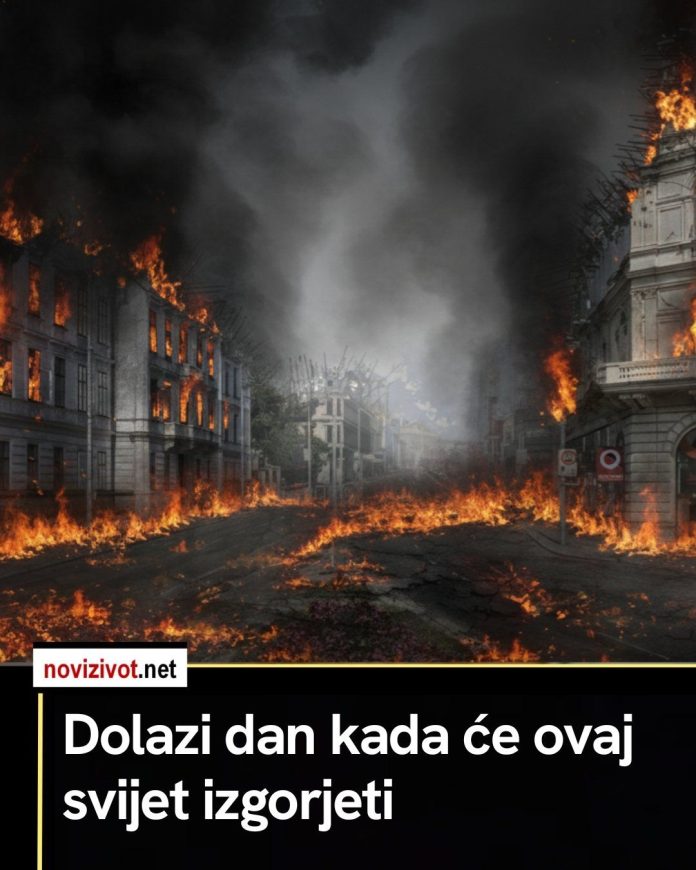 Dolazi dan kada će ovaj svijet izgorjeti - featured image