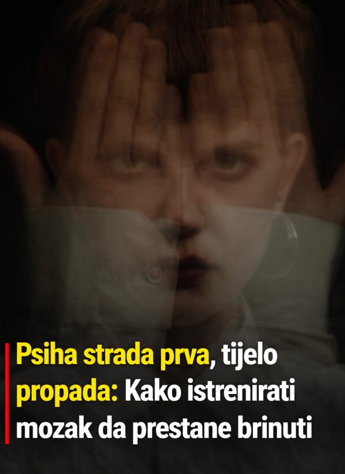 Psiha strada prva, tijelo propada: Kako istrenirati mozak da prestane brinuti - featured image