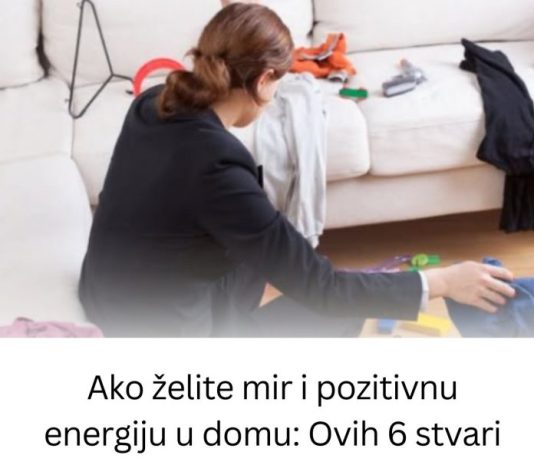 Ako želite mir i pozitivnu energiju u domu: Ovih 6 stvari obavezno izbacite iz kuće