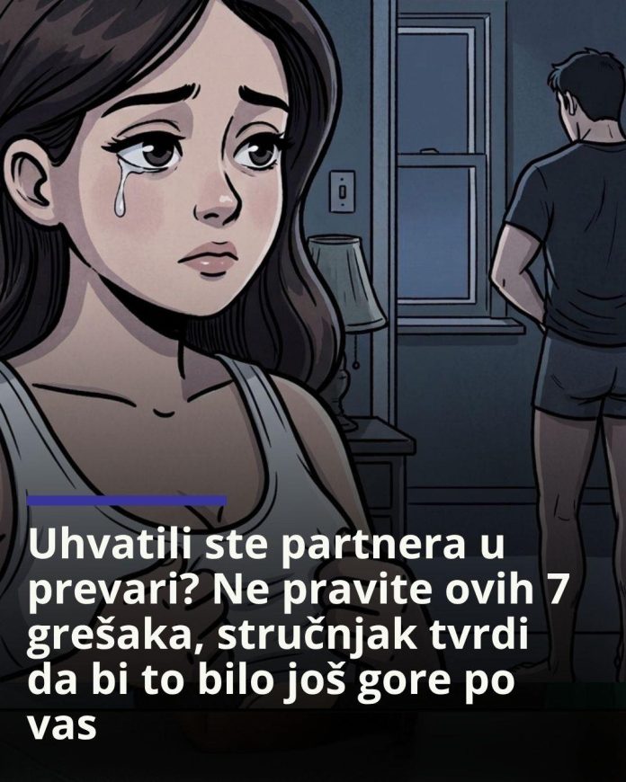 Uhvatili ste partnera u prevari? Ne pravite ovih 7 grešaka - featured image Uhvatili ste partnera u prevari? Ne pravite ovih 7 grešaka - featured image