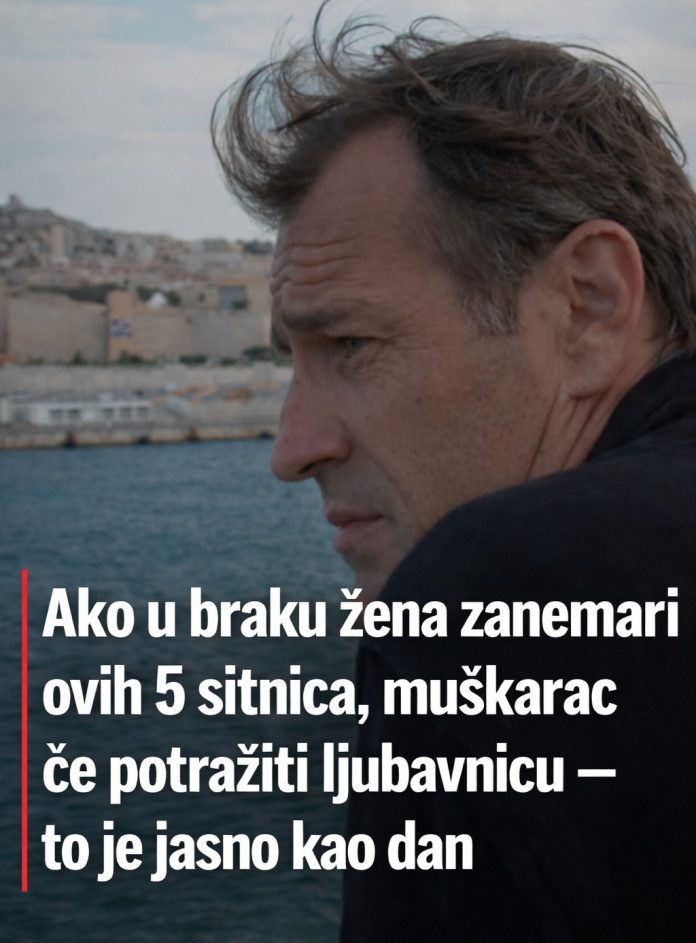 Ako u braku žena zanemari ovih 5 sitnica, muškarac će potražiti ljubavnicu – to je jasno kao dan - featured image Ako u braku žena zanemari ovih 5 sitnica, muškarac će potražiti ljubavnicu – to je jasno kao dan - featured image