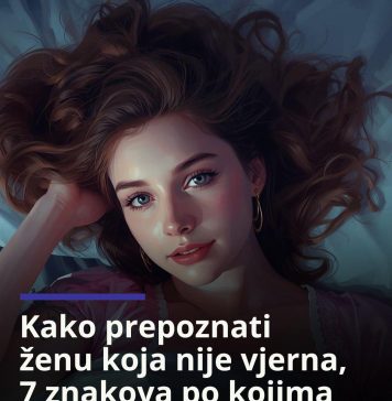 Kako prepoznati ženu koja nije vjerna, 7 znakova po kojima će se sigurno otkriti Kako prepoznati ženu koja nije vjerna, 7 znakova po kojima će se sigurno otkriti - featured image