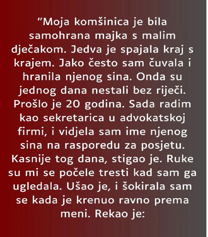 “Komšinica je bila samohrana majka malengo dječaka, jedva su preživljavali..” - featured image “Komšinica je bila samohrana majka malengo dječaka, jedva su preživljavali..” - featured image