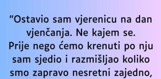 “Ostavio sam vjerenicu na dan vjenčanja…” “Ostavio sam vjerenicu na dan vjenčanja…” - featured image